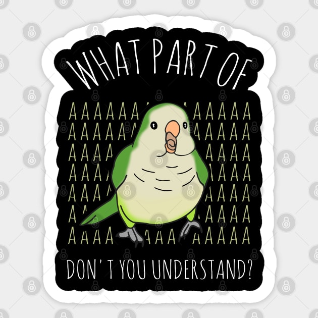 what part of AAAA don't you understand - green quaker Sticker by FandomizedRose